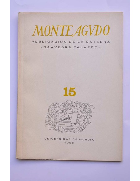 Monteagudo : publicación de la Cátedra Saavedra Fajardo. Nº 15