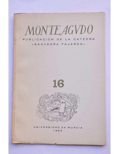Monteagudo : publicación de la Cátedra Saavedra Fajardo. Nº 16