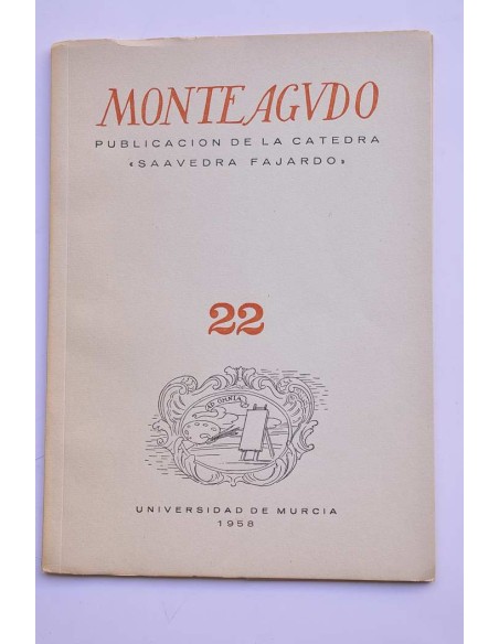 Monteagudo : publicación de la Cátedra Saavedra Fajardo. Nº 22