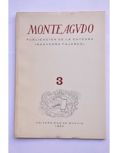 Monteagudo : publicación de la Cátedra Saavedra Fajardo. Nº 3