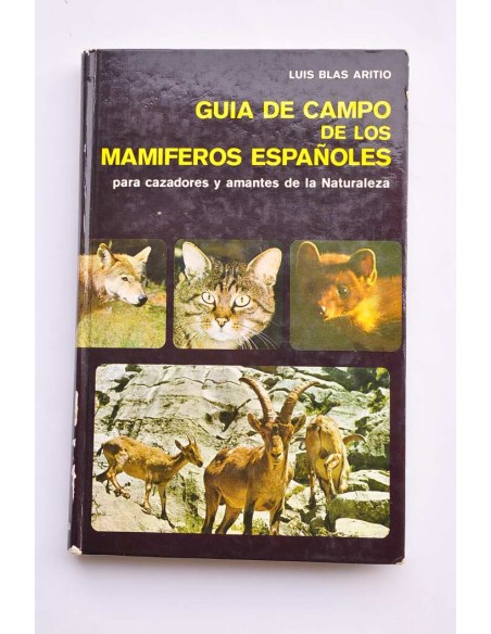 Guía de campo de los mamíferos españoles : para cazadores y amantes de la naturaleza