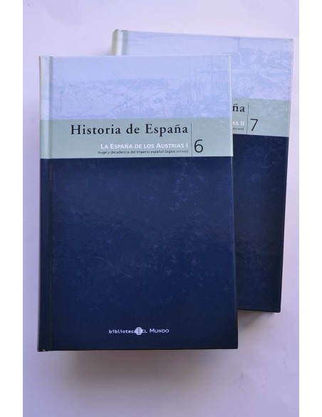 Historia de España. 6 y 7. La España de los Austrias