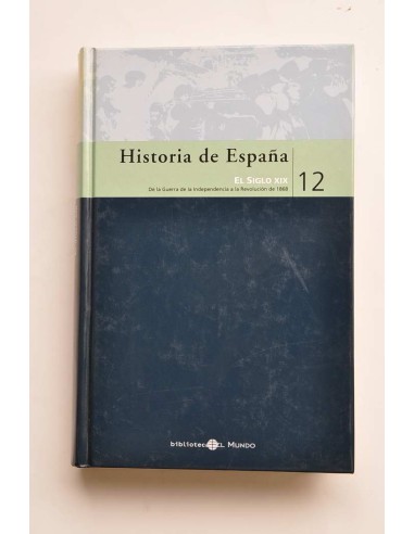 Historia de España. 12. El siglo XIX