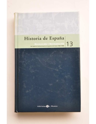 Historia de España. 13. Revolución y Restauración