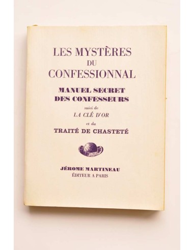 Les mystéres du confessional. Manuel secret des...