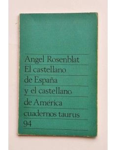 El castellano de España y el castellano de América....