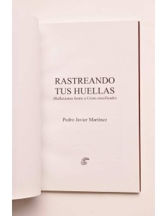 Rastreando tus huellas (reflexiones frente a Cristo... 2