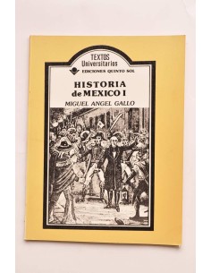 Historia de México I. De los Aztecas al triunfo de la...