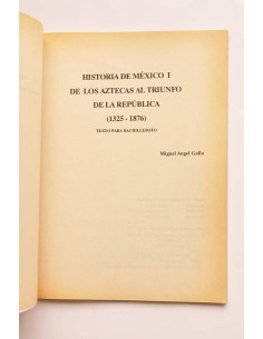 Historia de México I. De los Aztecas al triunfo de la... 2