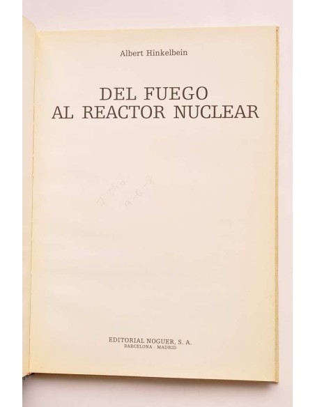 Del fuego al reactor nuclear