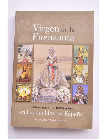 Virgen de la Fuensanta. Patronazgo y entronización en los pueblos de España