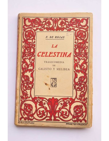 La Celestina. Tragicomedia de Calisto y Melibea