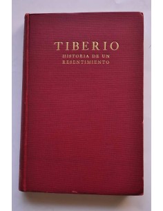 Tiberio. Historia de un resentimiento