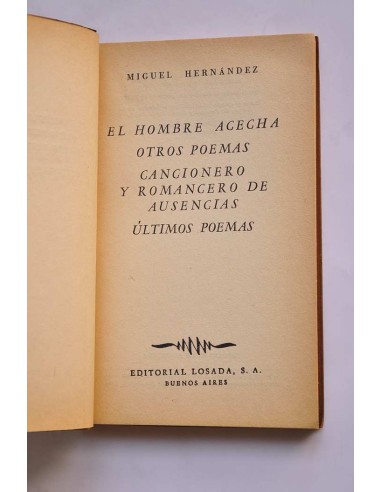 El hombre acecha , Otros poemas ,  Cancionero y...