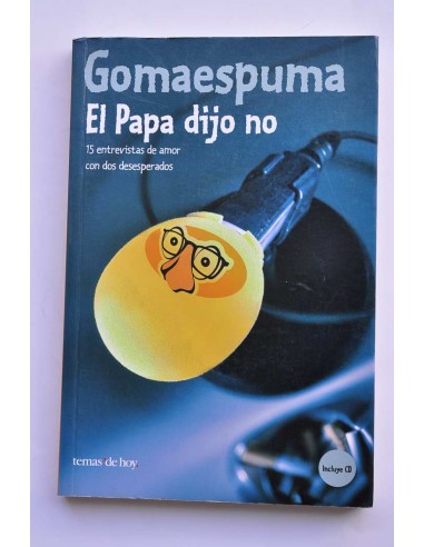 El Papa dijo no. 15 entrevistas de amor con dos...