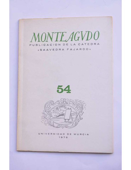Monteagudo : publicación de la Cátedra Saavedra Fajardo. Nº 54