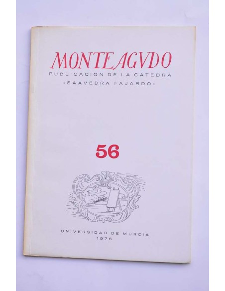 Monteagudo : publicación de la Cátedra Saavedra Fajardo. Nº 56