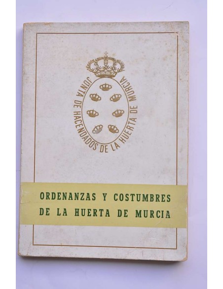 Ordenanzas y costumbres de la Huerta de Murcia