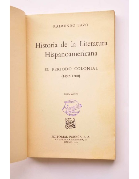 Historia de la literatura hispanoamericana. El periodo colonial (1492 - 1780)