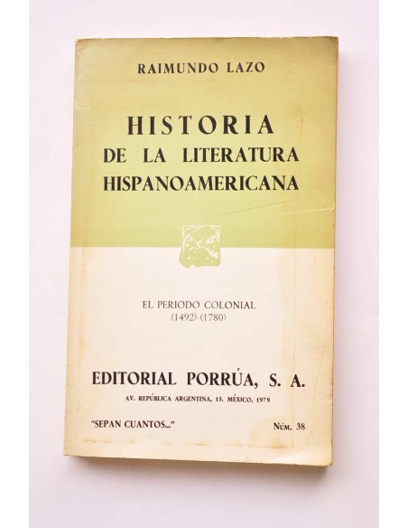 Historia de la literatura hispanoamericana. El periodo colonial (1492 - 1780)