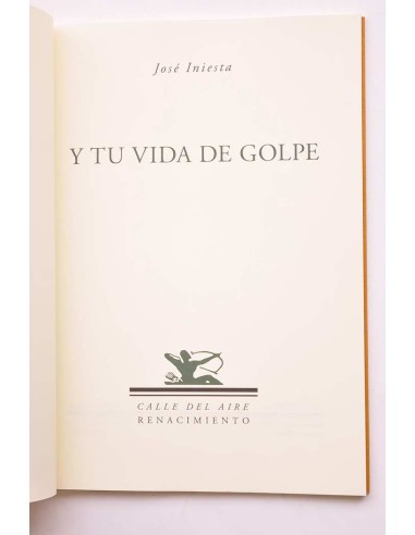 Y tu vida de golpe