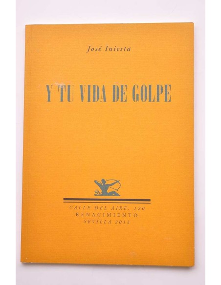 Y tu vida de golpe
