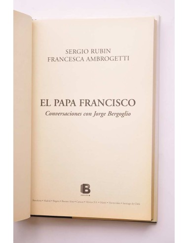 El Papa Francisco. Conversaciones con Jorge...