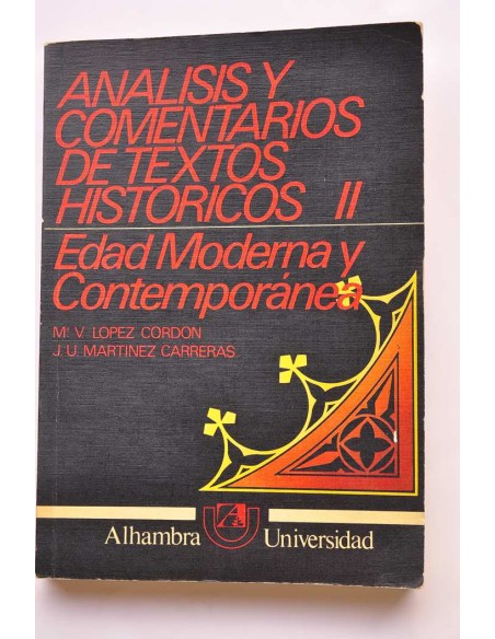 Análisis y comentarios de textos históricos. II. Edad moderna y contemporánea