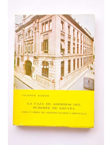 La Caja de Ahorros de Sureste de España (Vida y...