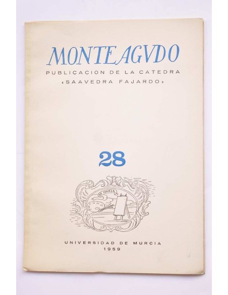 Monteagudo : publicación de la Cátedra Saavedra Fajardo. Nº 28