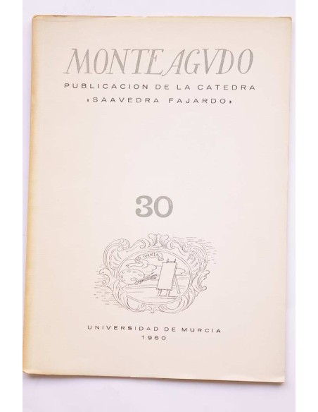 Monteagudo : publicación de la Cátedra Saavedra Fajardo. Nº 30