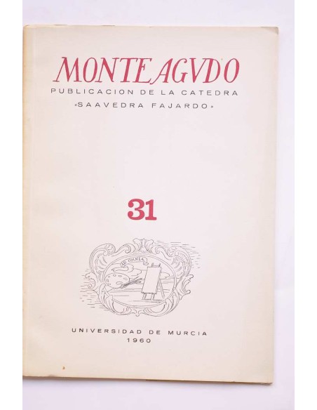 Monteagudo : publicación de la Cátedra Saavedra Fajardo. Nº 31