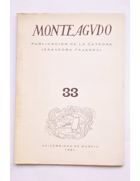 Monteagudo : publicación de la Cátedra Saavedra Fajardo. Nº 33