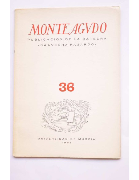 Monteagudo : publicación de la Cátedra Saavedra Fajardo. Nº 36