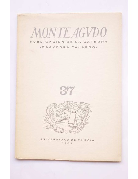 Monteagudo : publicación de la Cátedra Saavedra Fajardo. Nº 37