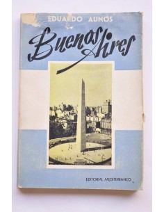 Buenos Aires : ayer, hoy y mañana