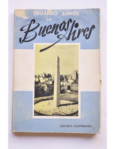 Buenos Aires : ayer, hoy y mañana