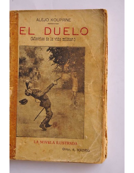 El duelo : miserias de la vida militar