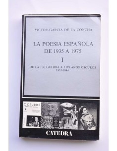 La poesía española de 1935 a 1975. I. De la preguerra a...