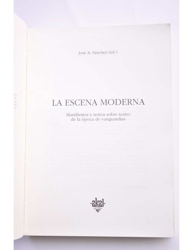 La escena moderna. Manifiestos y textos sobr...