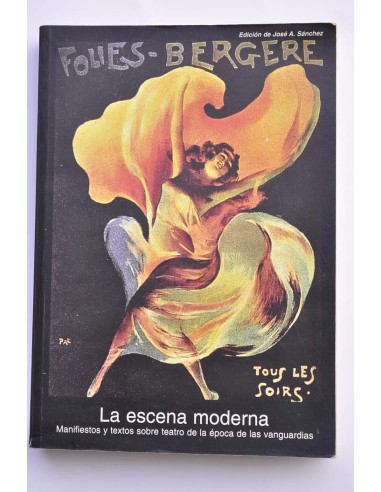 La escena moderna. Manifiestos y textos sobr...