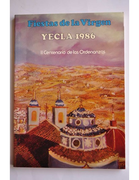 Fiestas de La Virgen, Yecla, 1989. II Centenario de las Ordenanzas