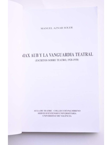 Max Aub y la vanguardia teatral (escritos sobre teatro, 1928-1938)
