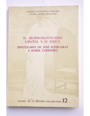 El neorromanticismo español y su época....