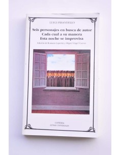 Seis personajes en busca de un autor - Cada cual a su...