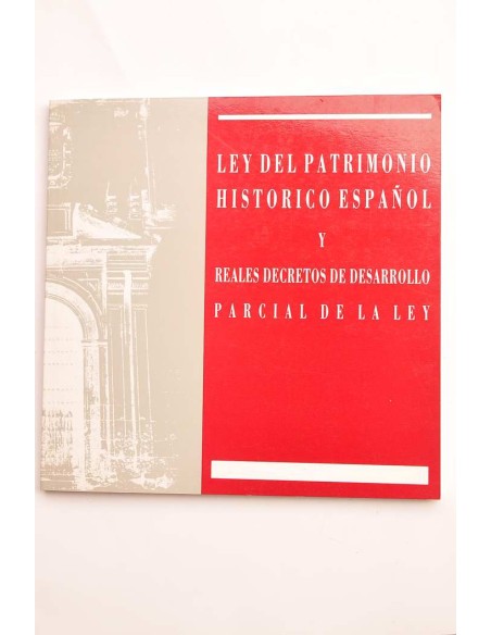 Ley del Patrimonio Histórico Español, y Real Decreto 111