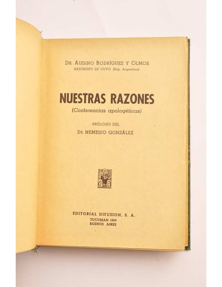 Nuestras razones : conferencias apologéticas
