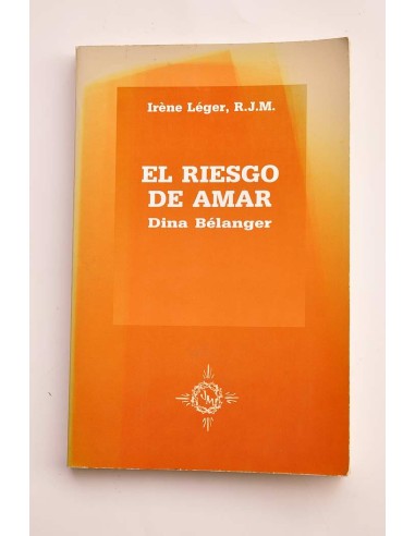 El riesgo de amar. Dina Belánger