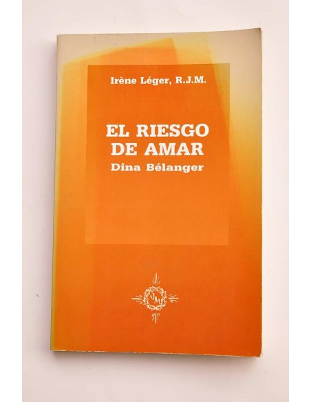El riesgo de amar. Dina Belánger