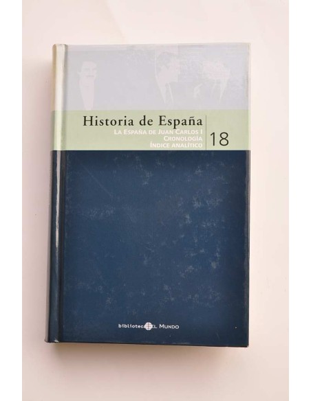 Historia de España. 18. La España de Juan Carlos I